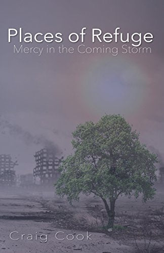 Places of Refuge: Mercy in the Coming Storm