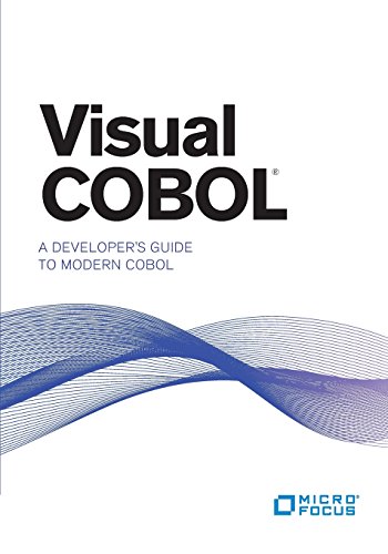 Visual COBOL: A Developer's Guide to Modern COBOL