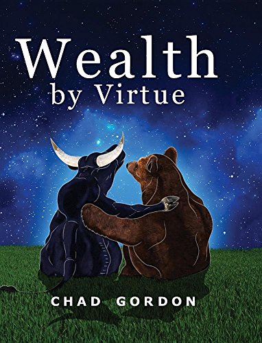 Wealth by Virtue: Rise Above the Maze of Retirement Planning and Personal Finances