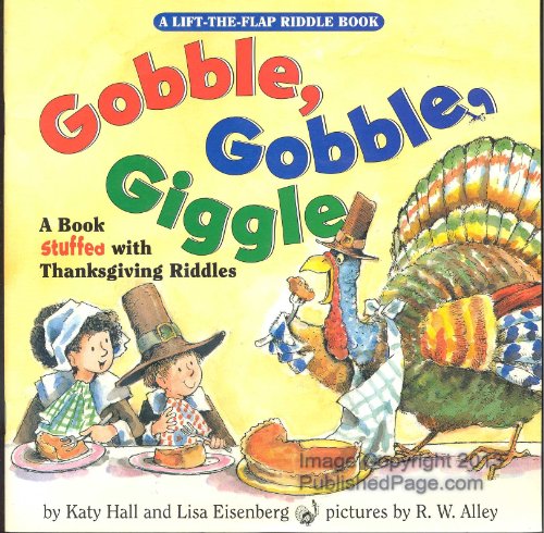 Gobble, Gobble, Giggle: A Book Stuffed with Thanksgiving Riddles (Lift-The-Flap Riddle Book)