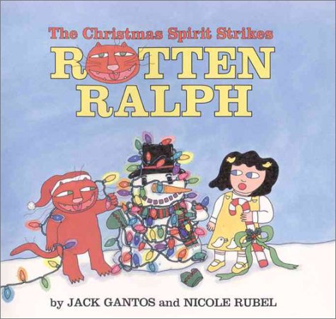 The Christmas Spirit Strikes Rotten Ralph: Great for Holiday and Christmas Reading or Gifting