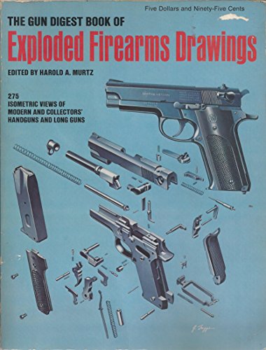 The Gun digest book of exploded firearms drawings