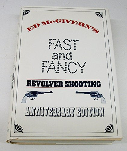 Fast and fancy revolver shooting