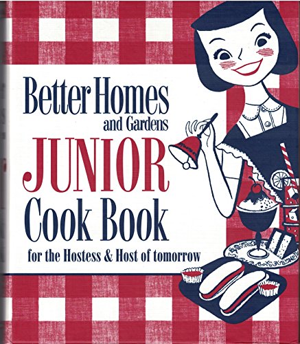 Better Homes and Gardens Junior Cook Book: for the Hostess and Host of tomorrow