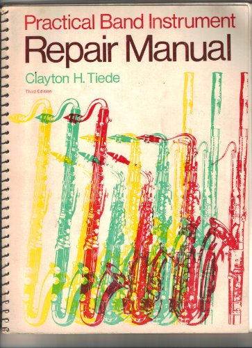 Practical Band Instrument Repair Manual
