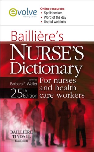 Bailliere's Nurses' Dictionary: For Nurses and Healthcare Workers