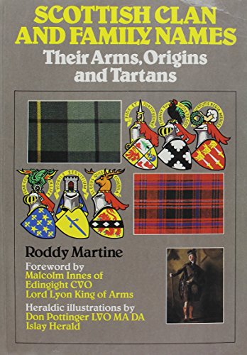 Scottish clan and family names: Their arms, origins, and tartans