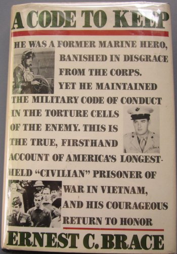 A Code to Keep: The true story of America's longest held civilian prisoner of war in Vietnam