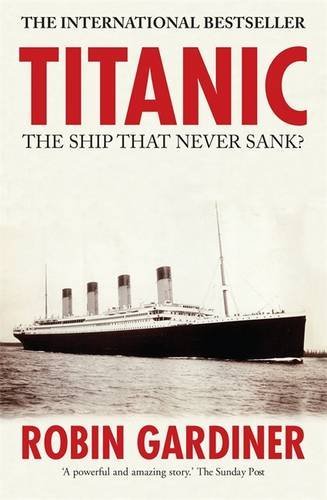 Titanic the Ship That Never Sank?