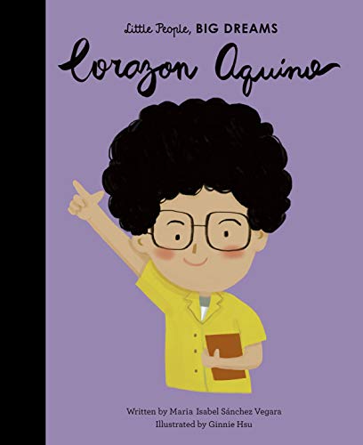 Corazon Aquino (Volume 43) (Little People, BIG DREAMS, 43)