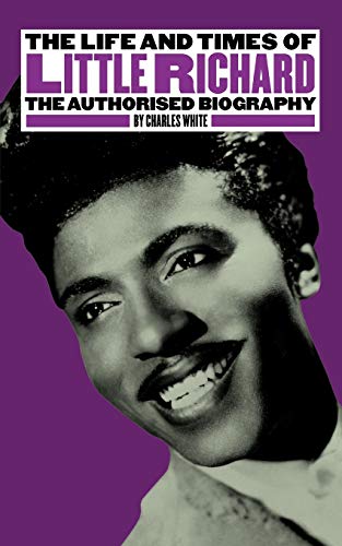 The Life and Times of Little Richard: The Authorised Biography