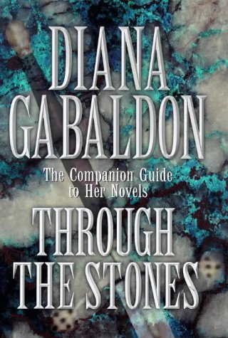 Through the Stones: The Comprehensive Companion Guide to Her Novels