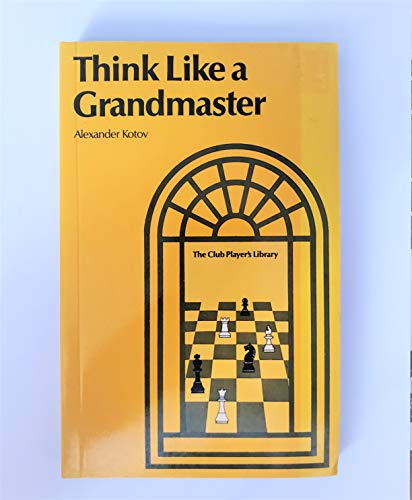 Think Like a Grandmaster