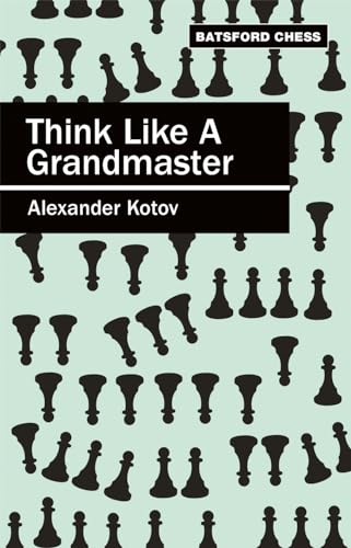 Think Like A Grandmaster