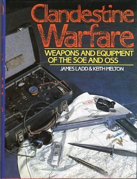 Clandestine warfare: Weapons and equipment of the SOE and OSS