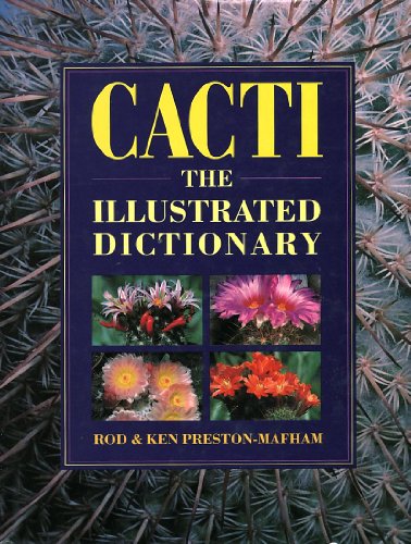 Cacti: The Illustrated Dictionary