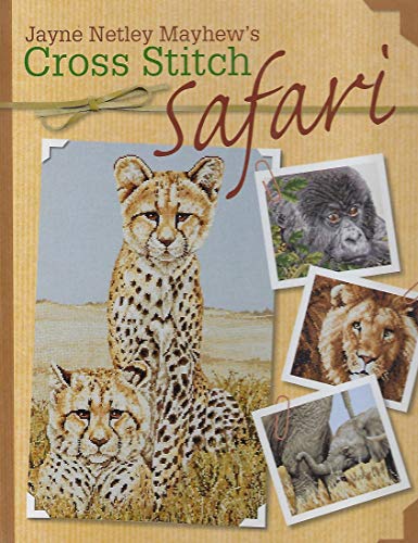 Jayne Netley Mayhew's Cross Stitch Safari