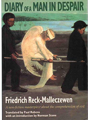 Diary of a Man in Despair: A Non-Fiction Masterpiece about the Comprehension of Evil