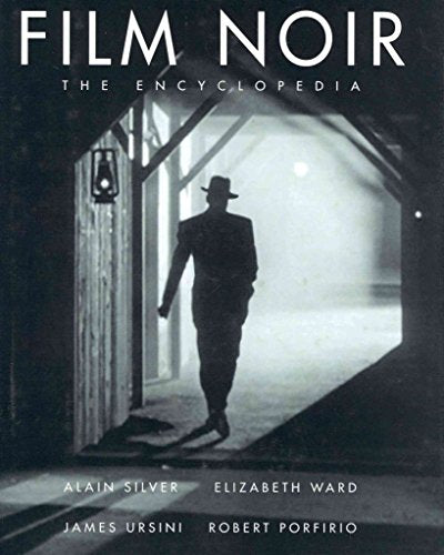 Film Noir: The Encyclopedia