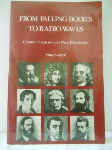 Cover of From Falling Bodies to Radio Waves by Segre, Emilio, hardcover Book