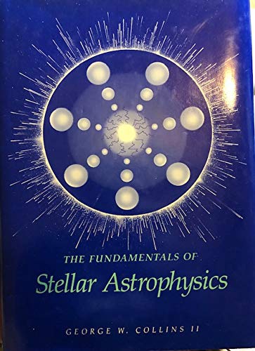 Fundamentals of Stellar Astrophysics