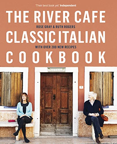 The River Cafe Classic Italian Cookbook