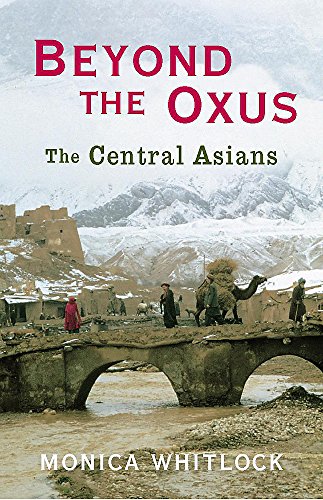 Beyond the Oxus : The Central Asians