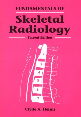 Fundamentals of Skeletal Radiology