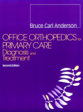 Office Orthopedics for Primary Care: Diagnosis and Treatment