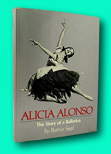 Alicia Alonso: The Story of a Ballerina