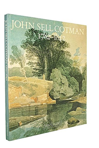John Sell Cotman 1782-1842