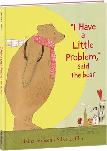 I Have a Little Problem, Said the Bear