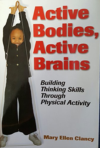 Active Bodies, Active Brains: Building Thinking Skills Through Physical Activity
