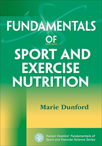 Fundamentals of Sport and Exercise Nutrition (Fundamentals of Sport/Exer Sci)