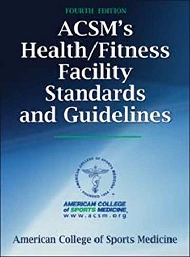 ACSM's Health/Fitness Facility Standards and Guidelines