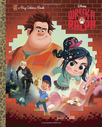 Wreck-It Ralph (Disney Wreck-It Ralph) (Big Golden Book)