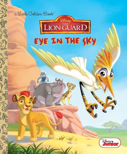 Eye in the Sky (Disney Junior: The Lion Guard) (Little Golden Book)