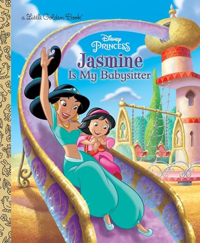 Jasmine Is My Babysitter (Disney Princess) (Little Golden Book)