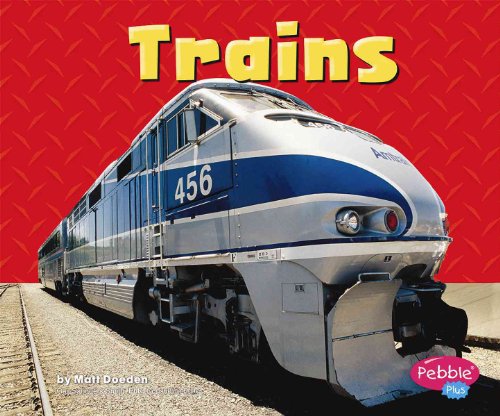 Trains (Pebble Plus: Mighty Machines)