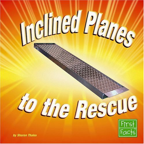 Inclined Planes to the Rescue (First Facts)