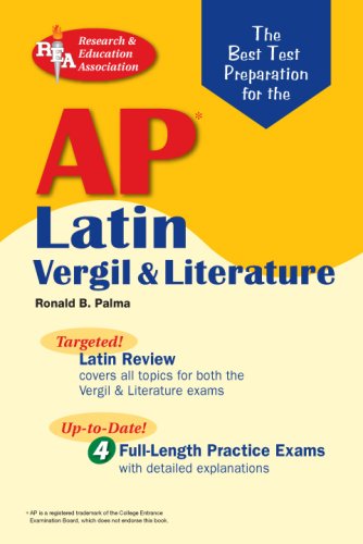 AP Latin Vergil and Literature Exams (REA) The Best Test Prep for the AP Vergil and Literature Exams (Advanced Placement (AP) Test Preparation)