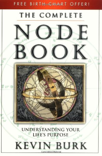 The Complete Node Book: Understanding Your Life's Purpose