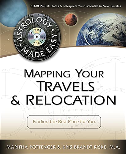 Mapping Your Travels & Relocation: Finding the Best Place for You (Astrology Made Easy Series, 7)