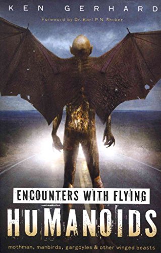 Encounters with Flying Humanoids: Mothman, Manbirds, Gargoyles & Other Winged Beasts