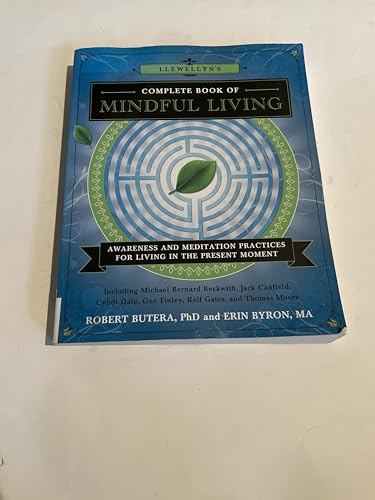 Llewellyn's Complete Book of Mindful Living: Awareness & Meditation Practices for Living in the Present Moment (Llewellyn's Complete Book Series, 6)