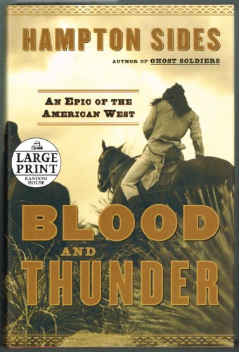 Blood and Thunder: An Epic of the American West (Random House Large Print)