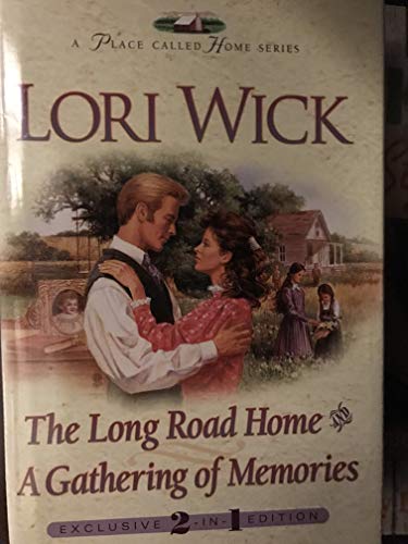 The Long Road Home / A Gathering of Memories (2 in 1 Edition) (A Place Called Home)