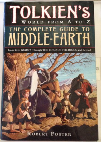 Tolkien's World from A to Z: The Complete Reference Guide to Middle-Earth