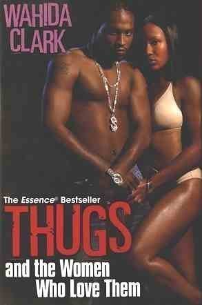 Thugs and the Women Who Love Them