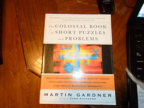 The Colossal Book of Short Puzzles and Problems